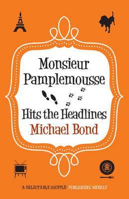 Monsieur Pamplemousse Hits the Headlines 1