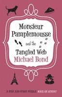 bokomslag Monsieur Pamplemousse & the Tangled Web