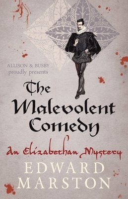 Edward Marston - The Malevolent Comedy, Häftad