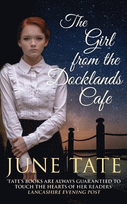 June Tate - The Girl from the Docklands Café, Inbunden