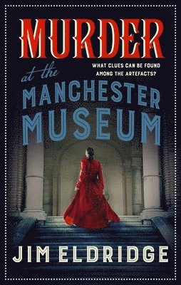 Jim Eldridge - Murder at the Manchester Museum, Häftad