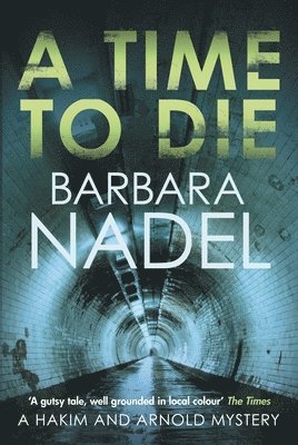 Barbara Nadel - A Time to Die, Inbunden