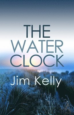 Jim Kelly, Jim (Author) Kelly - Water Clock, Häftad