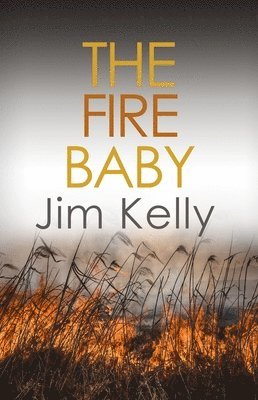 Jim Kelly, Jim (Author) Kelly - Fire Baby, Häftad