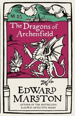 Edward Marston - Dragons of Archenfield, Häftad
