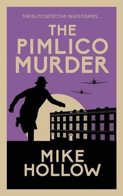 Mike Hollow - The Pimlico Murder, Inbunden