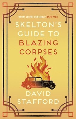 David Stafford - Skelton's Guide to Blazing Corpses, Häftad