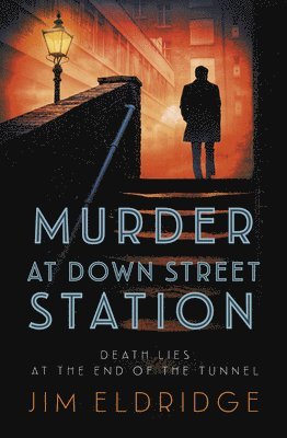 Jim Eldridge - Murder at Down Street Station, Häftad