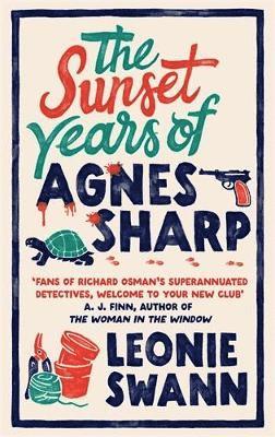 Leonie Swann - Sunset Years of Agnes Sharp, Inbunden