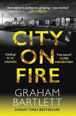 Graham Bartlett - City on Fire, Inbunden