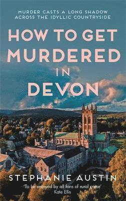 Stephanie Austin - How to Get Murdered in Devon, Häftad