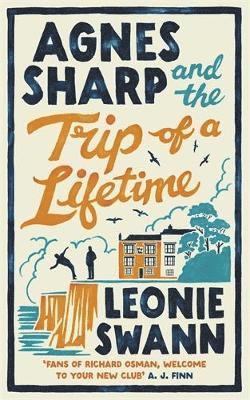 Leonie Swann - Agnes Sharp and the Trip of a Lifetime, Inbunden