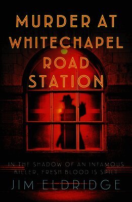 Jim Eldridge - Murder at Whitechapel Road Station, Häftad