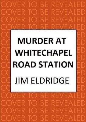 Murder at Whitechapel Road Station: The Gripping Wartime Murder Mystery 1