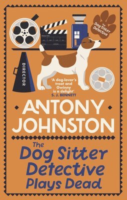 Antony Johnston - Dog Sitter Detective Plays Dead, Inbunden