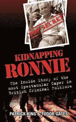 Patrick King, Tudor Gates - Kidnapping Ronnie, Häftad