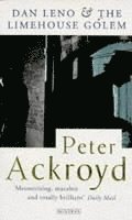 Peter Ackroyd - Dan Leno and the Limehouse Golem, Häftad