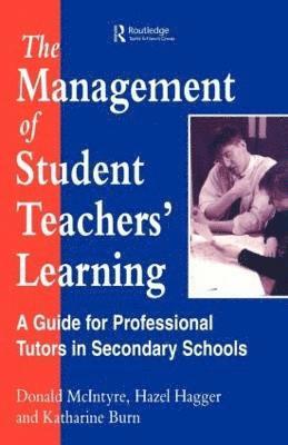 The Management of Student Teachers' Learning 1