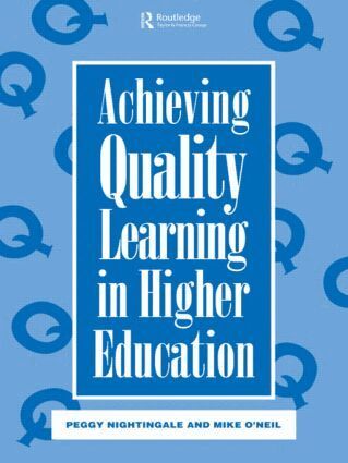 Peggy Nightingale, Mike O'Neil - Achieving Quality Learning in Higher Education, Häftad
