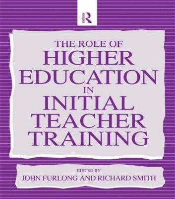 The Role of Higher Education in Initial Teacher Training 1