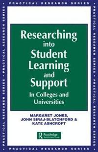 bokomslag Researching into Student Learning and Support in Colleges and Universities