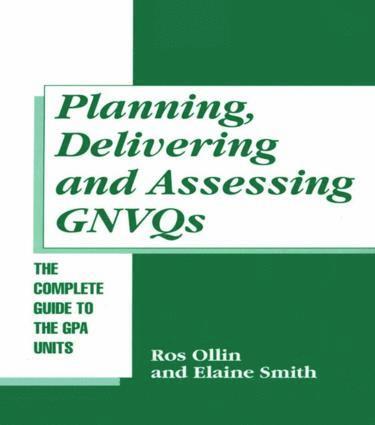 Ros Ollin, Elaine Smith - Planning, Delivering and Assessing GNVQs, Häftad