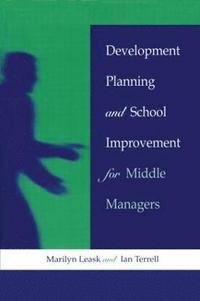 bokomslag Development Planning and School Improvement for Middle Managers