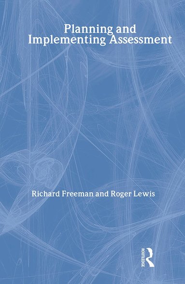 Richard Freeman, Roger (BP Professor of Learning Development Lewis - Planning and Implementing Assessment, Inbunden