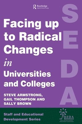 Steve Armstrong, Gail (both Senior Lecturers Thompson, Thompson, Gail (Both Senior Lecturers Thompson - Facing Up to Radical Change in Universities and Colleges, Häftad
