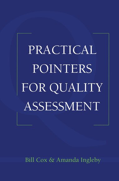 Bill Cox, Amanda Ingleby - Practical Pointers on Quality Assessment, Häftad