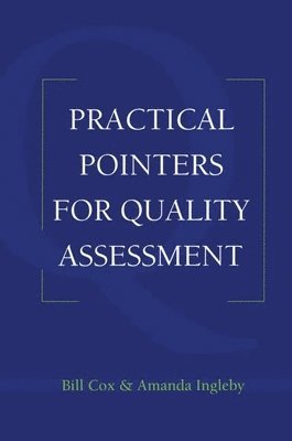Practical Pointers on Quality Assessment 1