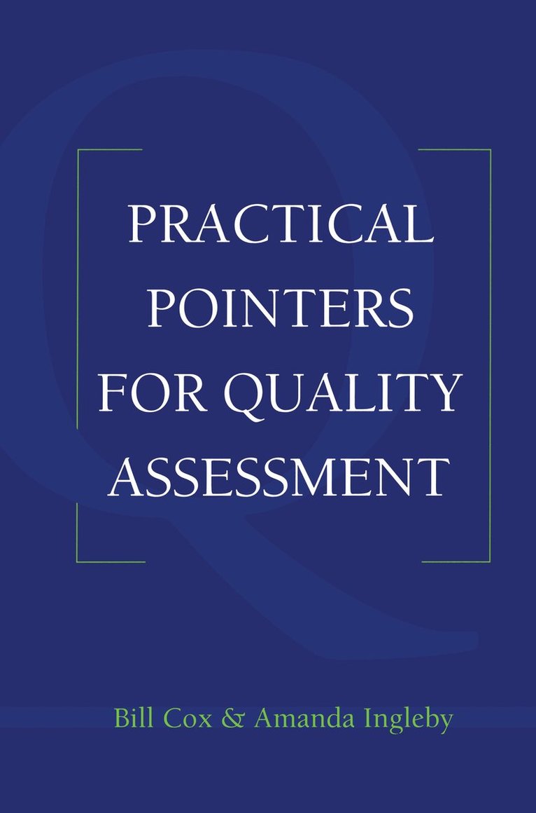 Practical Pointers on Quality Assessment 1