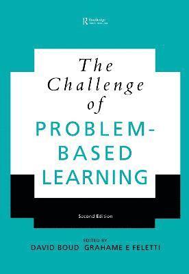 David Boud, Grahame Feletti - Challenge of Problem-based Learning, Inbunden