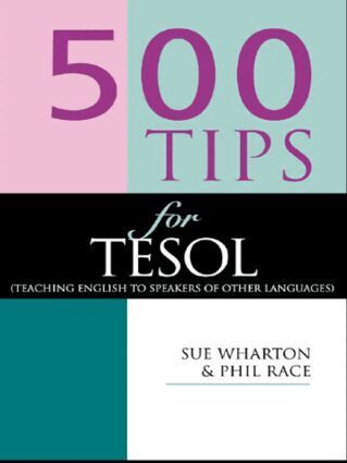 Phil Race, Sue Wharton - 500 Tips for TESOL Teachers, Häftad