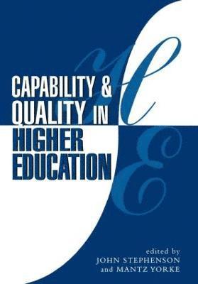 John Stephenson, Mantz Yorke - Capability and Quality in Higher Education, Inbunden