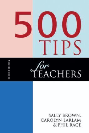 Sally Brown, Carolyn Earlam, Phil Race - 500 Tips for Teachers, Häftad