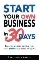 bokomslag Start Your Own Business in Thirty Days