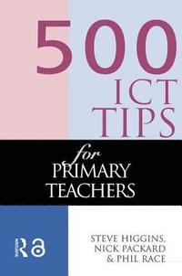 bokomslag 500 ICT Tips for Primary Teachers