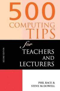 bokomslag 500 Computing Tips for Teachers and Lecturers