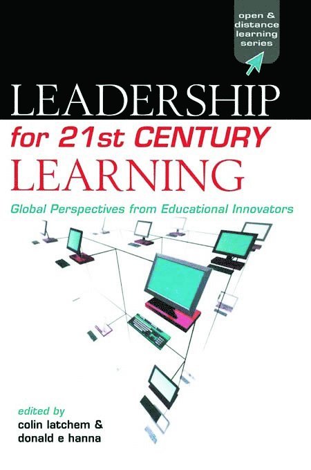 Colin Latchem, Donald E. Hanna - Leadership for 21st Century Learning, Inbunden