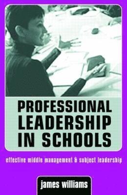 James Williams - Professional Leadership in Schools, Häftad