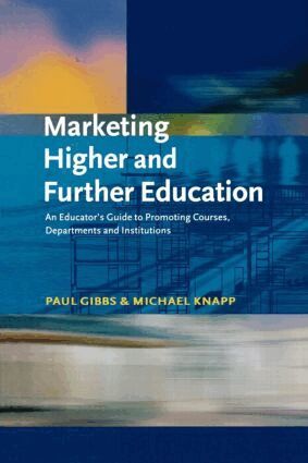 Paul Gibbs, Michael Knapp - Marketing Higher and Further Education, Häftad