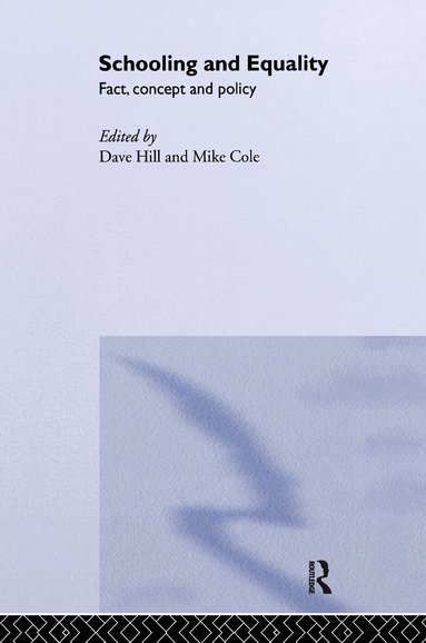 Dave Hill, Mike Cole - Schooling and Equality, Inbunden