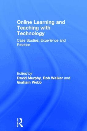 David Murphy, Rob Walker, Graham Webb - Online Learning and Teaching with Technology, Inbunden