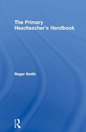 Roger Smith - Primary Headteacher's Handbook, Häftad