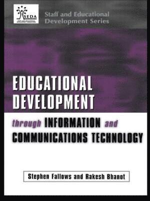 Rakesh Bhanot, Stephen Fallows - Educational Development Through Information and Communications Technology, Häftad