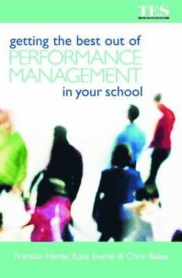 Getting the Best Out of Performance Management in Your School 1