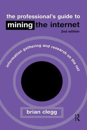 Brian Clegg - Professional's Guide to Mining the Internet, Häftad