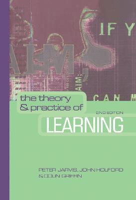 Peter Jarvis, John Holford, Colin Griffin, UK) Jarvis, Peter (University of Surrey, UK) Holford, John (University of Surrey, UK) Griffin, Colin (University of Surrey - Theory and Practice of Learning, Inbunden