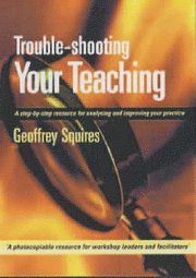 bokomslag Trouble-shooting Your Teaching